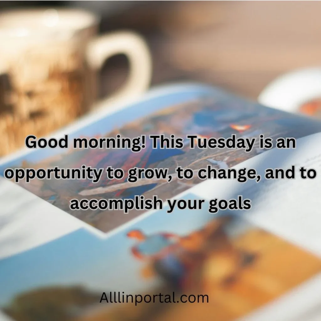Positive Good Morning Tuesday Blessing Quotes